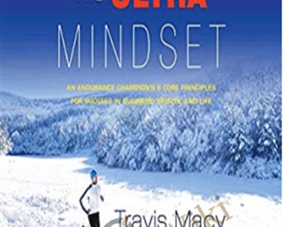 The Ultra Mindset - Travis Macy and John Hanc