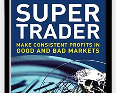 Super Trader: Make Consistent Profits In Good And Bad Markets - Van K. Tharp
