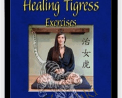 Healing Tigress Exercises - White Tigress Society