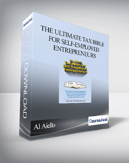 Al Aiello – The Ultimate Tax Bible For Self-Employed Entrepreneurs