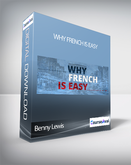 Benny Lewis - Why French is Easy