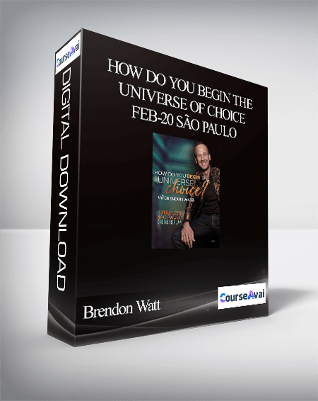 Brendon Watt - How do You Begin the Universe of Choice Feb-20 SĂ£o Paulo