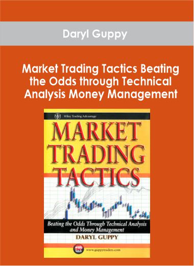 Daryl Guppy - Market Trading Tactics - Beating the Odds through Technical Analysis and Money Management