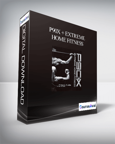 P90X + Extreme Home Fitness