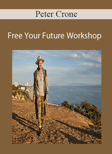 Peter Crone – Free Your Future Workshop