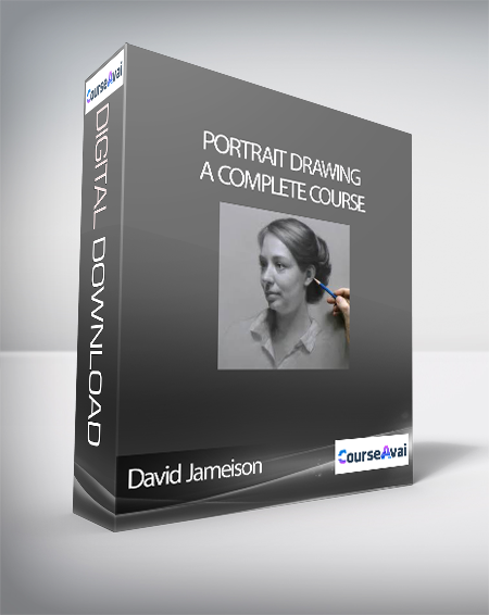 Portrait Drawing A Complete Course with David Jameison
