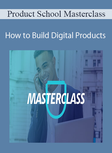 Product Masterclass - How to Build Digital Products