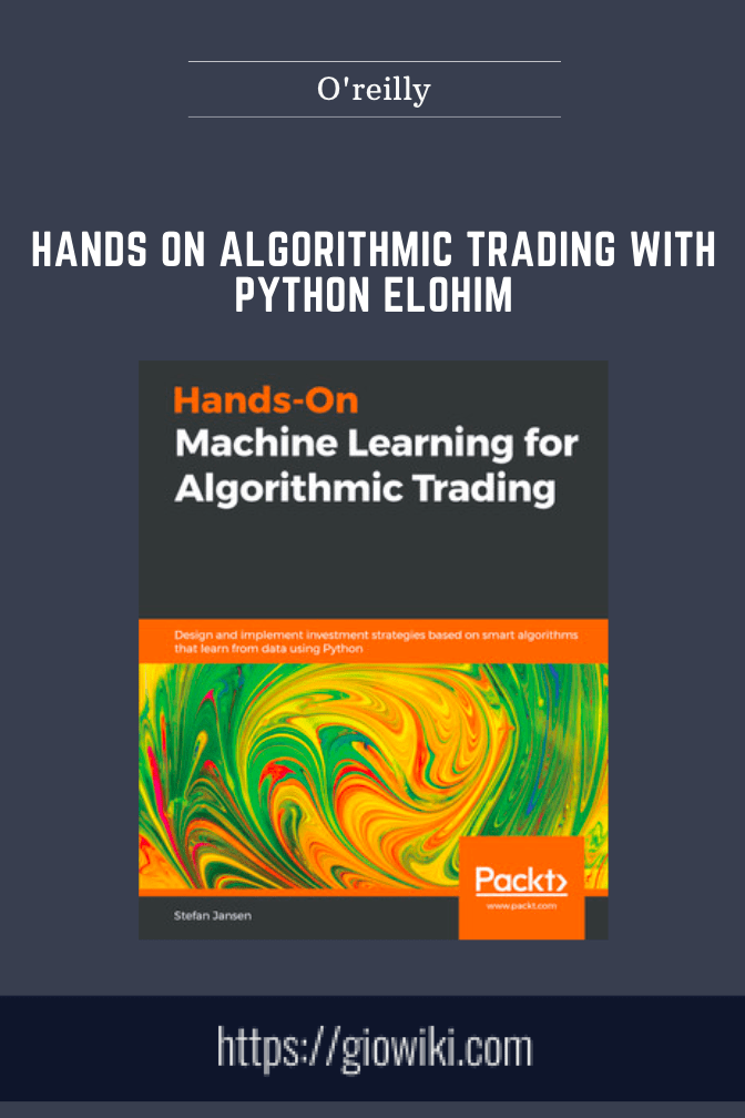 Hands On Algorithmic Trading With Python Elohim - O'reilly