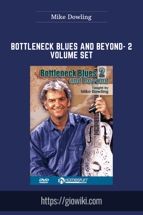 Bottleneck Blues and Beyond- 2 Volume Set - Mike Dowling