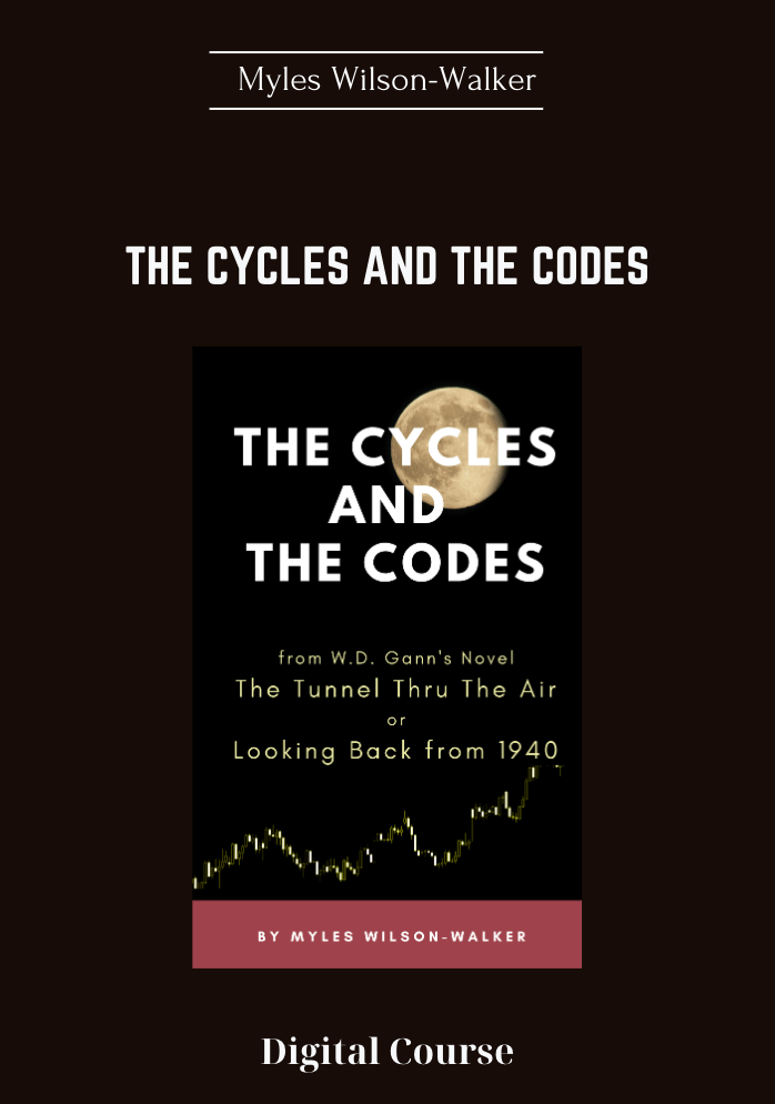 The Cycles And The Codes - Myles Wilson-Walker