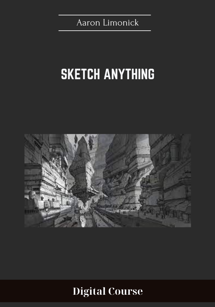 Sketch Anything - Aaron Limonick - $49