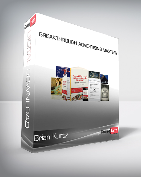 Brian Kurtz – Breakthrough Advertising Mastery