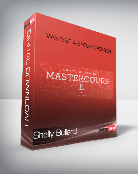 Shelly Bullard – Manifest a Specific Person