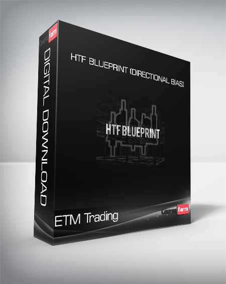 WSO.lib - SEO, Social, Marketing Online - WSO.lib ETM Trading – HTF Blueprint (Directional Bias)