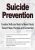 Suicide Prevention -Creative Skills and Tools to Move Clients Toward Hope, Purpose and Connection – Dr. Nancy K. Farber