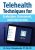 Telehealth Techniques for Evaluation, Assessment and Intervention – Terry Rzepkowski
