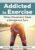 Addicted to Exercise -When Movement Takes a Dangerous Turn – Nicole Garber, Jenni Schaefer