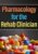 Pharmacology for the Rehab Clinician – Terry Rzepkowski
