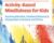 Certificate Course in Activity-Based Mindfulness for Kids: Teaching attention, emotional balance & compassion in schools and clinics – Susan Kaiser Greenland