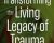 Transforming the Living Legacy of Trauma – Janina Fisher